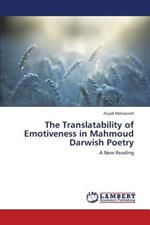 The Translatability of Emotiveness in Mahmoud Darwish Poetry