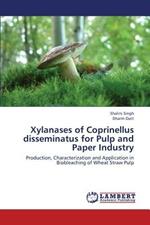 Xylanases of Coprinellus disseminatus for Pulp and Paper Industry