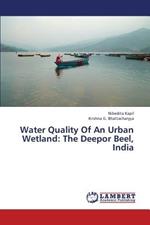 Water Quality of an Urban Wetland: The Deepor Beel, India