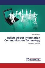 Beliefs about Information Communication Technology