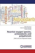 Reactive Oxygen Species, Antioxidants and Polyphenols