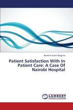 Patient Satisfaction with in Patient Care: A Case of Nairobi Hospital