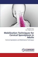 Mobilization Techniques for Cervical Spondylosis in Adults