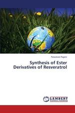 Synthesis of Ester Derivatives of Resveratrol