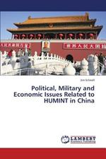 Political, Military and Economic Issues Related to Humint in China