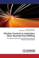 Chatter Control in Induction Heat Assisted End Milling