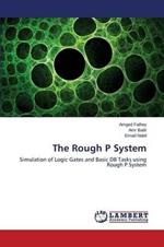 The Rough P System