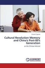 Cultural Revolution Memory and China's Post-80's Generation