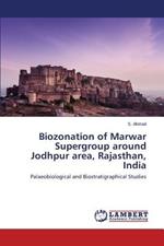 Biozonation of Marwar Supergroup around Jodhpur area, Rajasthan, India