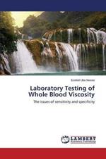 Laboratory Testing of Whole Blood Viscosity
