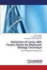 Detection of Some AML Fusion Genes by Molecular Biology Technique