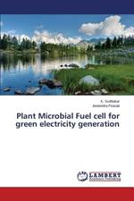 Plant Microbial Fuel Cell for Green Electricity Generation