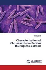 Characterization of Chitinases from Bacillus thuringiensis strains