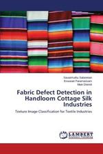 Fabric Defect Detection in Handloom Cottage Silk Industries