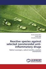 Reactive species against selected nonsteroidal anti-inflammatory drugs