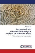 Anatomical and dendroclimatological analysis of Miocene wood