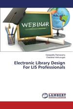 Electronic Library Design For LIS Professionals