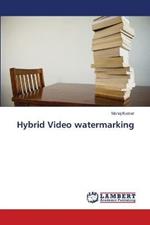 Hybrid Video watermarking
