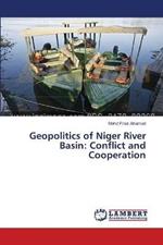 Geopolitics of Niger River Basin: Conflict and Cooperation