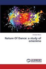 Nature Of Dance: a study of omenimo