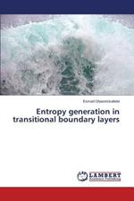 Entropy generation in transitional boundary layers