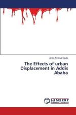 The Effects of urban Displacement in Addis Ababa