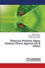 Thiourea Protects Vigna Radiata Plants Against UV-B Effect