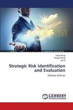 Strategic Risk Identification and Evaluation