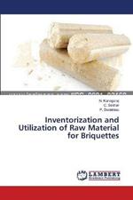 Inventorization and Utilization of Raw Material for Briquettes