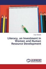 Literacy, an Investment in Women and Human Resource Development