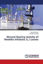 Wound Healing Activity of Wedelia trilobata (L.) Leaves