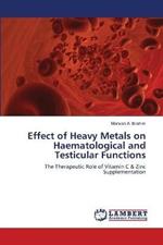 Effect of Heavy Metals on Haematological and Testicular Functions