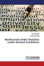 Multivariate Order Statistics under General Conditions