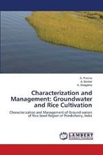 Characterization and Management: Groundwater and Rice Cultivation