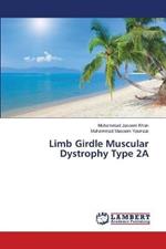 Limb Girdle Muscular Dystrophy Type 2A