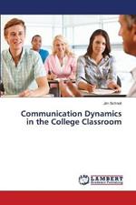 Communication Dynamics in the College Classroom