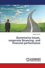 Governance issues, corporate financing, and financial performance