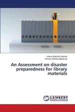 An Assessment on disaster preparedness for library materials