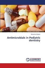 Antimicrobials in Pediatric dentistry