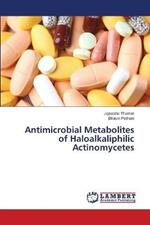 Antimicrobial Metabolites of Haloalkaliphilic Actinomycetes