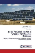 Solar Powered Portable Charger for Disaster Recovery