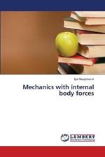 Mechanics with internal body forces