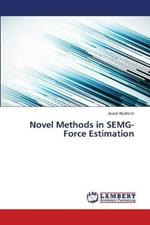 Novel Methods in SEMG-Force Estimation
