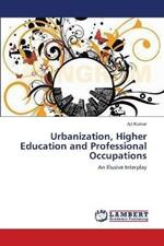 Urbanization, Higher Education and Professional Occupations