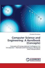 Computer Science and Engineering: A Handbook (Concepts)