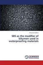 SBS as the modifier of bitumen used in waterproofing materials