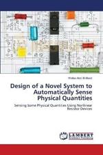 Design of a Novel System to Automatically Sense Physical Quantities