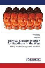 Spiritual Experimentation for Buddhism in the West