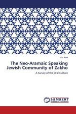 The Neo-Aramaic Speaking Jewish Community of Zakho