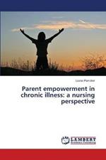 Parent empowerment in chronic illness: a nursing perspective